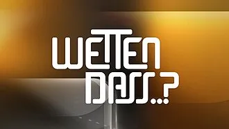 Wetten, dass..?